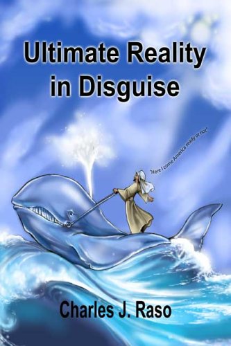 Ultimate Reality in Disguise: Charles J. Raso: 9780805969757: Amazon ...