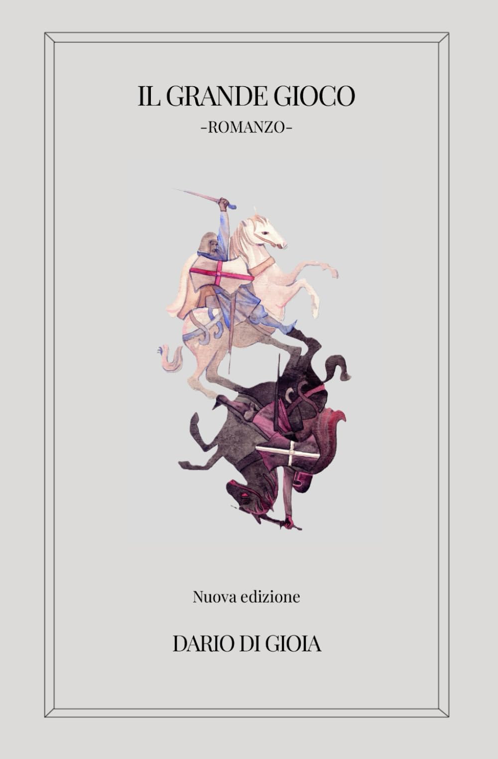 IL GRANDE GIOCO: - ROMANZO -