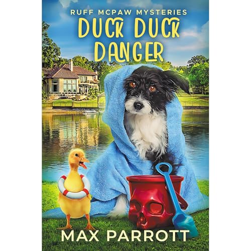 Enjoy Duck Duck Danger from Max Parrott episode artwork