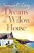 Dreams of Willow House: Gripping, heartwarming Irish fiction full of family secrets (Sandy Cove Book 3)