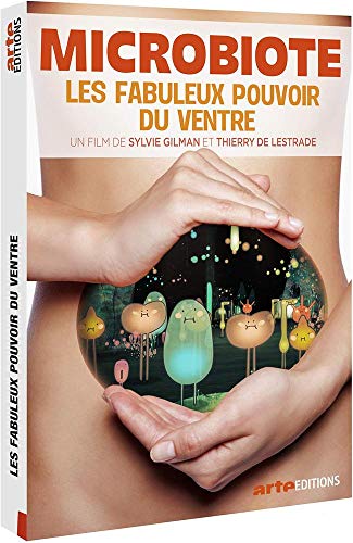 Microbiote, Les Fabuleux pouvoirs du Ventre