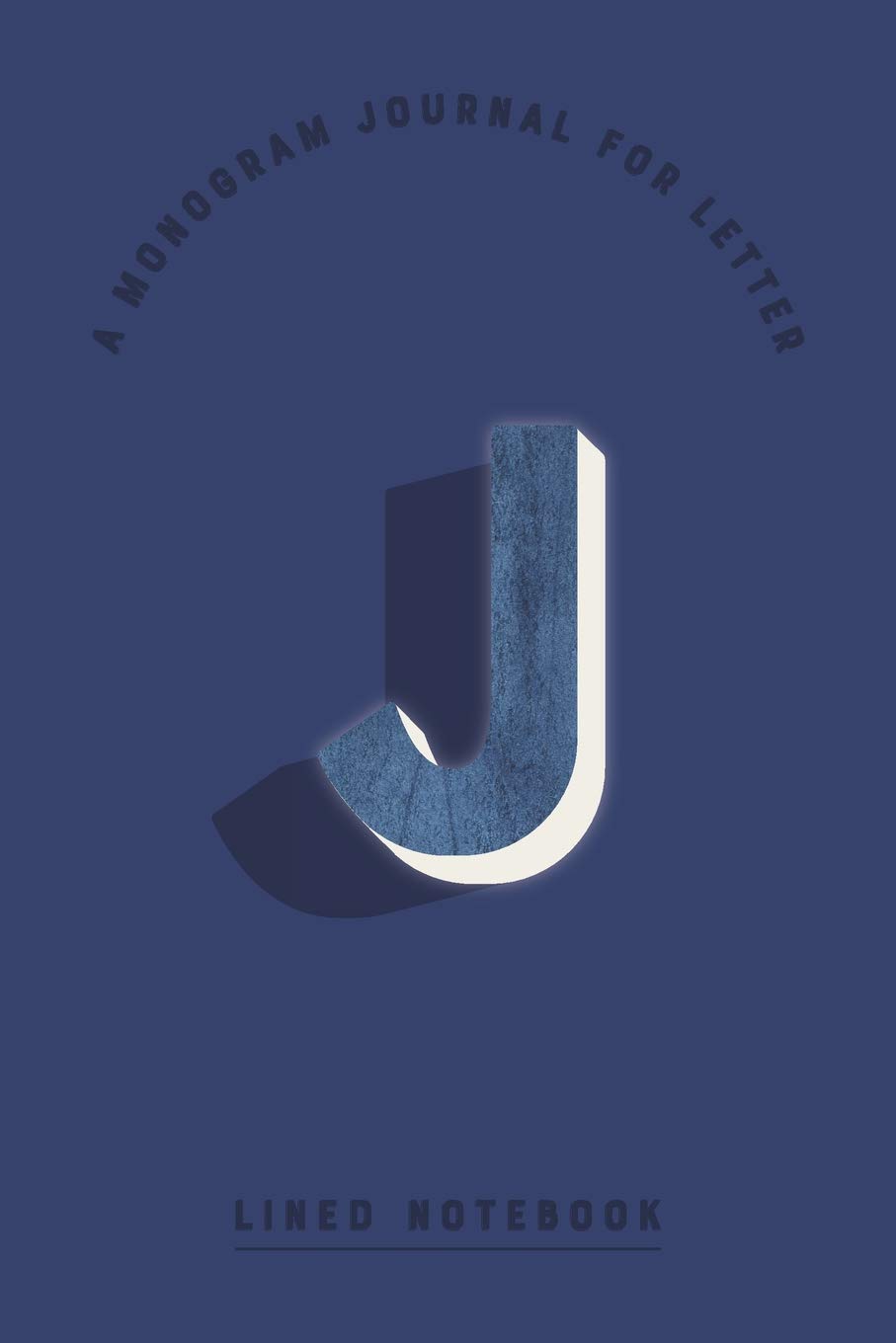 A Monogram Journal for Letter J Lined Notebook: Indigo Blue Watercolor Initial J Monogrammed Notepad | Dark Cobalt Cover (Modern Navy Monogram Journals)
