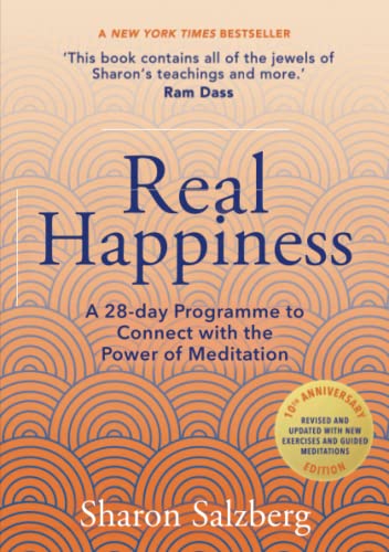Real Happiness: A 28-Day Programme To Connect With The Power Of Meditation