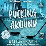 Cover of Pucking Around