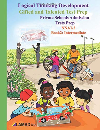 Gifted and Talented Test Prep. Private Schools Admission Test Prep. NNAT-2. Book 2: Intermediate (Gifted and Talented Test Prep. Private Schools Test Prep)
