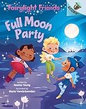 Full Moon Party: An Acorn Book (Fairylight Friends #3) (3)