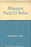 Masajes Para El Bebe / Massages for the Baby