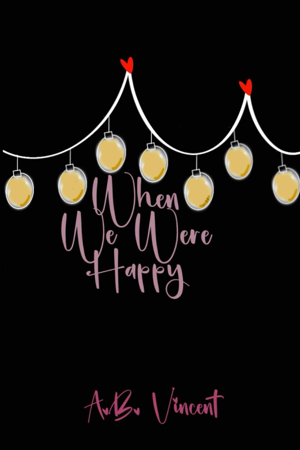When We Were Happy
