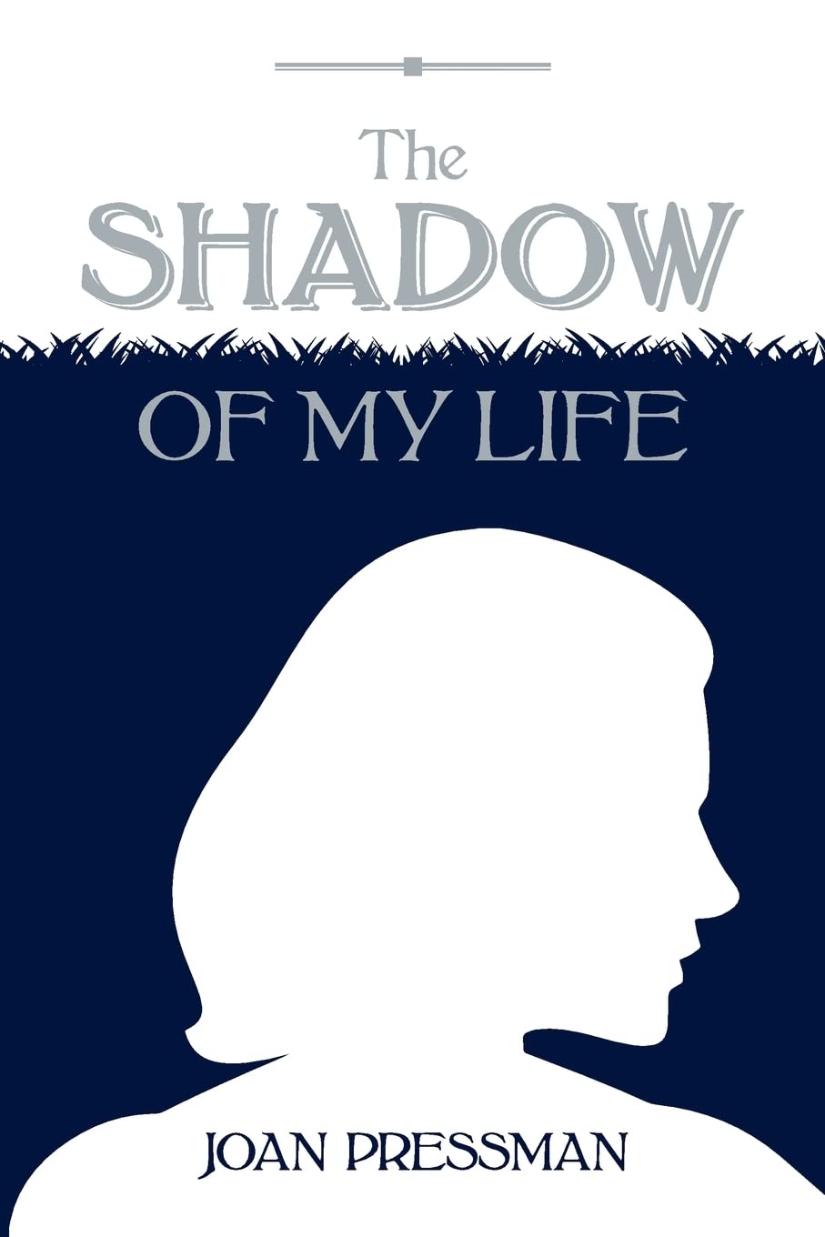 The Shadow of My Life