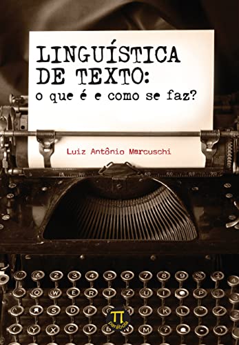 Linguística de Texto. o que é e Como se Faz?