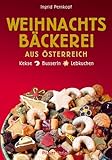  Weihnachstbäckerei aus Österreich: Kekse, Busserln, Lebkuchen