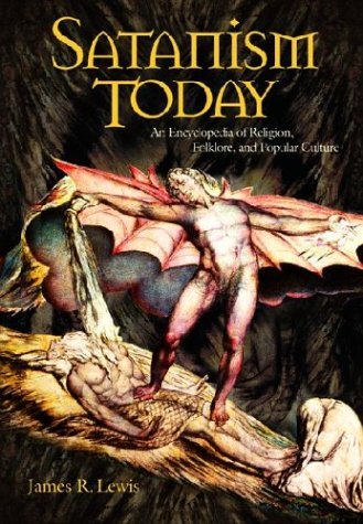  Satanism Today: An Encyclopedia of Religion, Folklore, and Popular Culture by James R. Lewis (2001-1 PDF