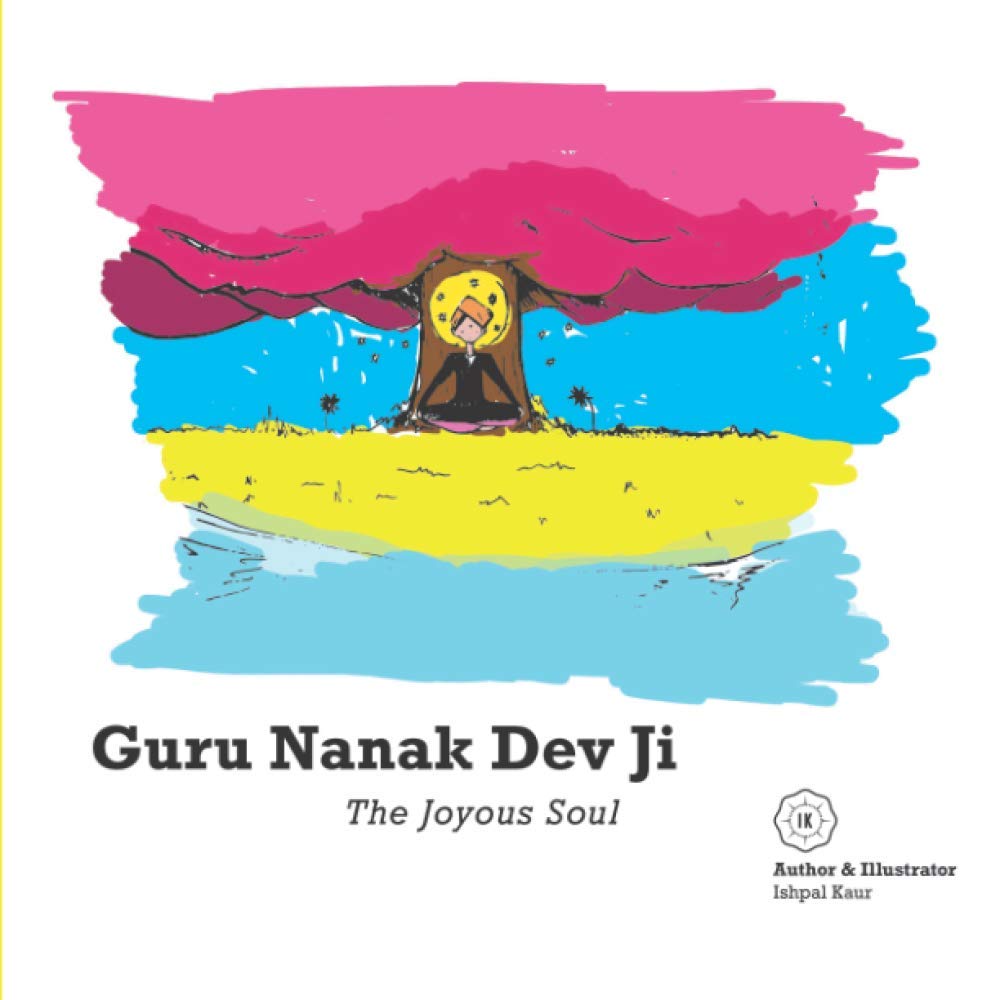Guru Nanak Dev Ji: The Joyous Soul