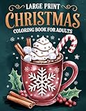 Large Print Christmas Coloring Book for Adults: Over 50 Simple, Easy, and Fun Christmas Holiday Coloring Pages for Adults and Seniors with Large Designs for Stress Relief and Relaxation