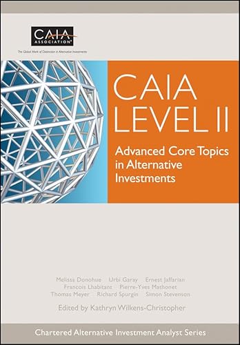 CAIA Level II: Advanced Core Topics in Alternative Investments