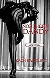 Northern Dandy: Vaguely-Erotic Humor and Verse