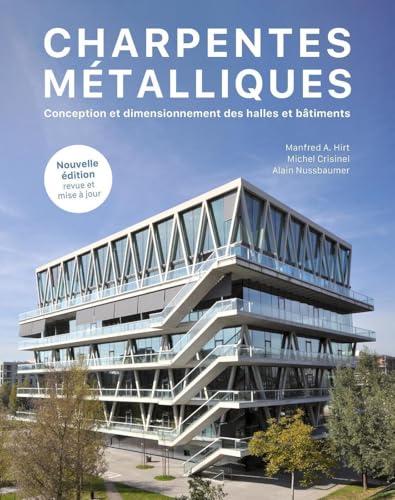 Charpentes métalliques: Conception et dimensionnement des halles et bâtiments