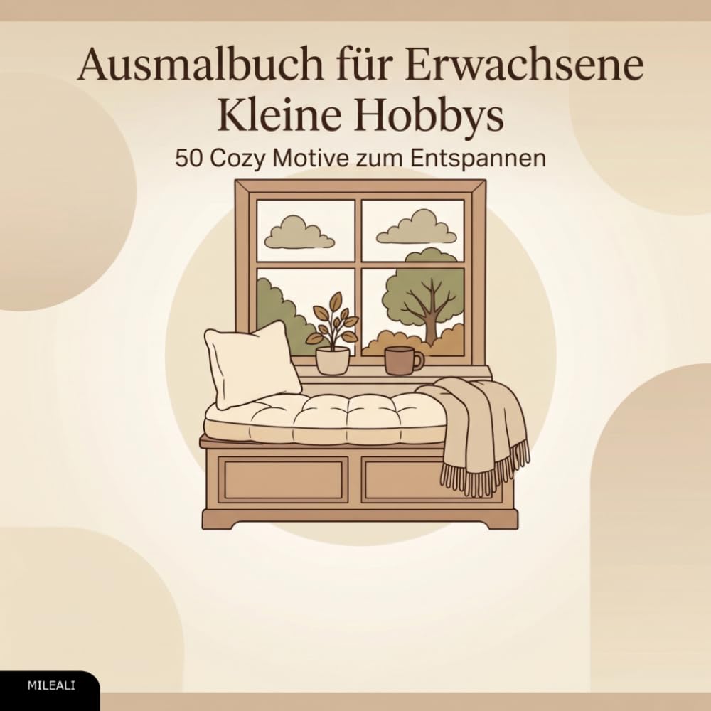 Ausmalbuch für Erwachsene – Kleine Hobbys: 50 Cozy Motive zum Entspannen