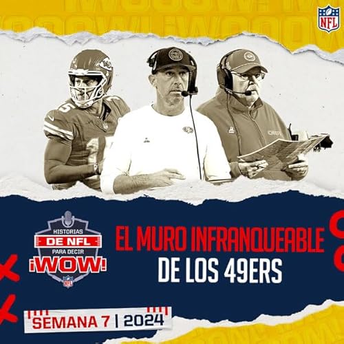 Los Chiefs, el muro infranqueable para los 49ers Podcast Por  arte de portada