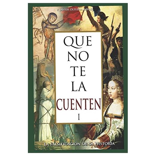 Que no te la cuenten 1: La falsificación de la historia
