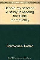 Behold my servant;: A study in reading the Bible thematically B0006VZZNU Book Cover