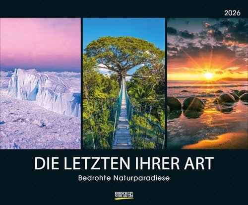 Bedrohte Naturparadiese 2026: Großer Wandkalender mit spektakulären Naturaufnahmen. PhotoArt Kalender. Querformat: 55 x 45,5 cm