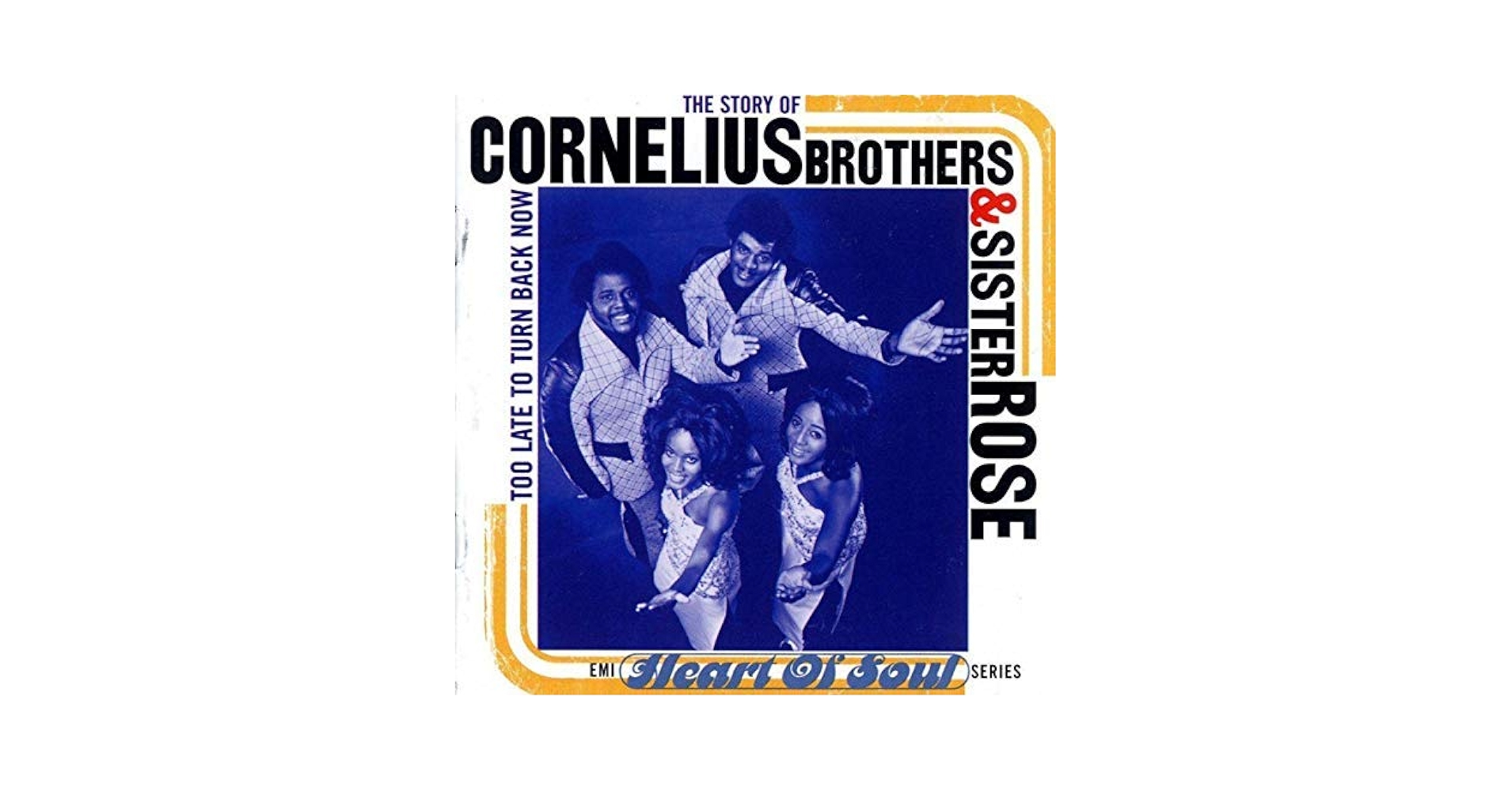 Cornelius Brothers & Sister Rose - Too Late to Turn Back Now