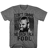 Mr. T 1980s Wrestler Boxer Comical Funny No Back Talk Adult T-Shirt Tee 4X Gray
