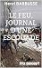 Le Feu, journal d'une escouade: Prix Goncourt