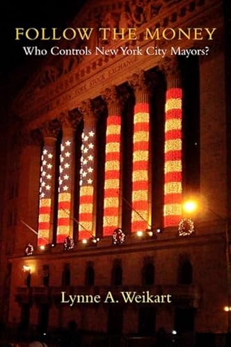 Follow the Money: Who Controls New York City Mayors?