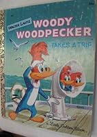 WOODY WOODPECKER Takes a Trip B000OKRHZM Book Cover