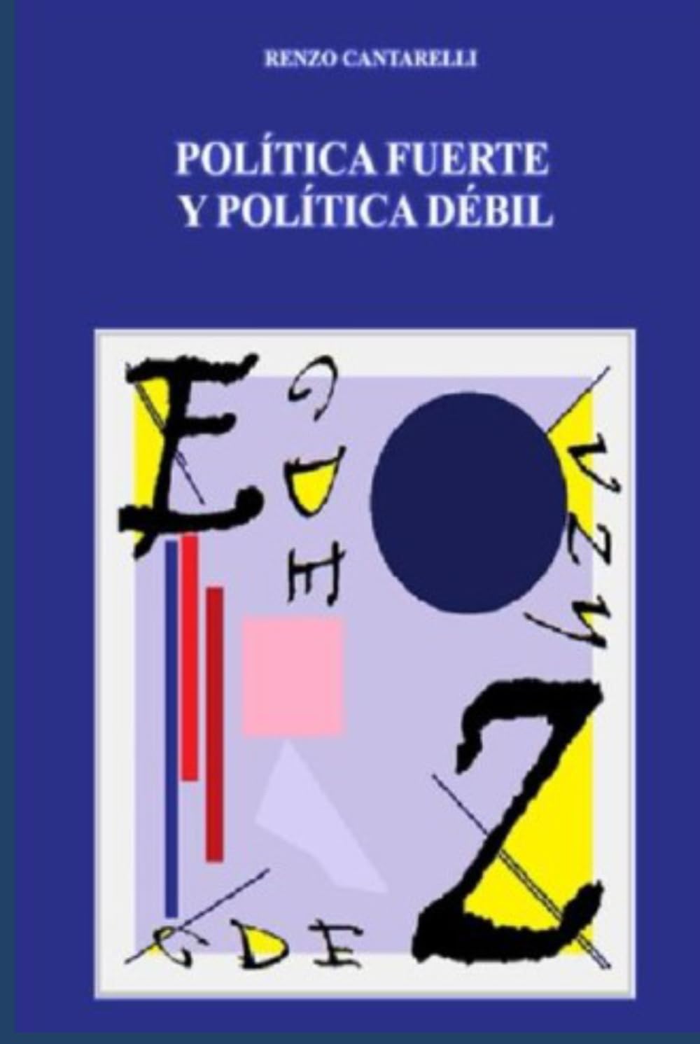 POLÍTICA FUERTE Y POLÍTICA DÉBIL