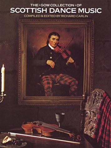 The Gow Collection Of Scottish Dance Music