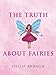 Produktbild The Truth About Fairies