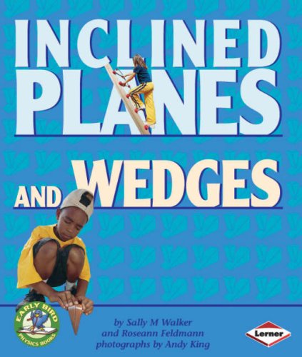 Early Bird Physics: Inclined Planes and Wedges