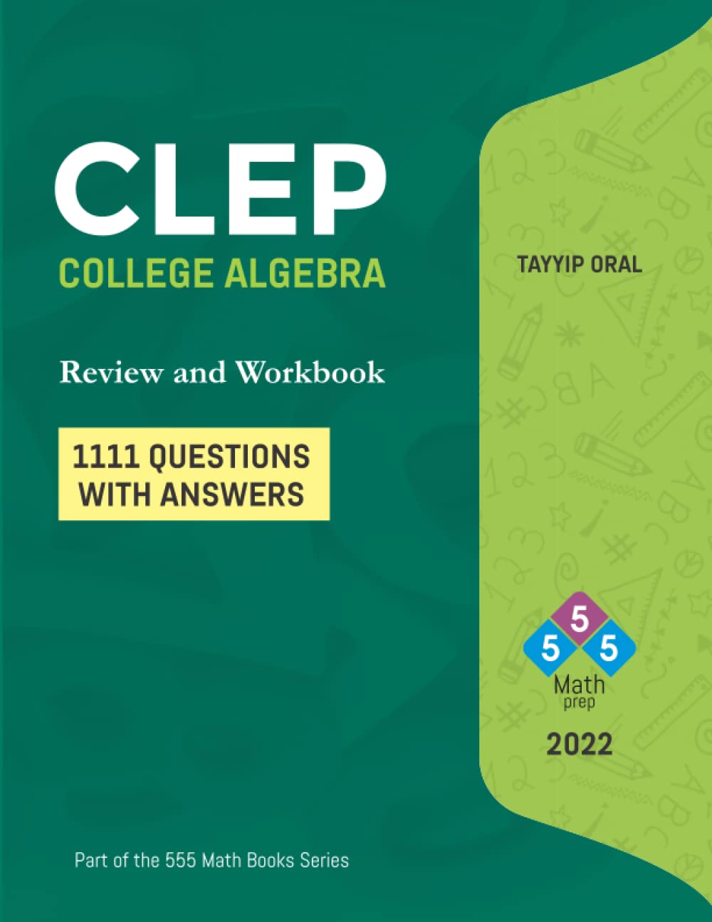 CLEP : College Algebra (750 Questions with Answers): College Level Examination Program (555 Math Prep)
