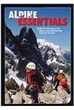 Guaranteed packaging Alpine Essentials: Skills and Techniques for Alpine Mountaineering and Via Ferratas