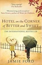 Hotel on the Corner of Bitter and Sweet: The international bestseller and word-of-mouth sensation (English Edition)