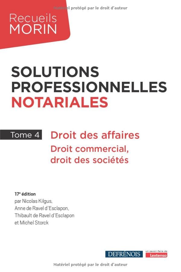Solutions professionnelles notariales Tome 4: Droit des affaires, droit commercial, droit des sociétés (4)