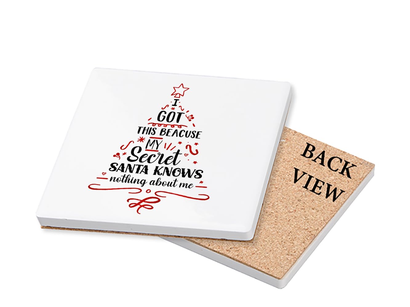 I Got This Because My Secret Santa Knows Nothing About Me, Tableware, Coffee, Tea, Drink Coaster. (Square Ceramic Coaster)
