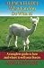 Alpaca Fleece - What Can You Do With It?: A complete guide to how and where to sell your fleeces