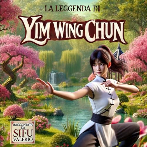 La leggenda di Yim Wing Chun: La ragazza che ha cambiato il destino del Kung F