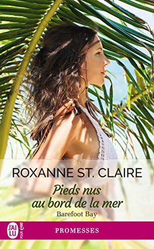 Barefoot Bay, Tome 4 : Pieds nus au bord de la mer