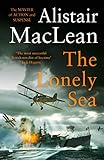 The Lonely Sea: The only collection of short stories by the magnificent historical action adventure Scottish...