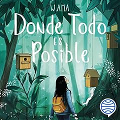 Donde todo es posible Audiolibro Por W. Ama arte de portada