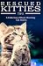 RESCUED KITTIES Two: A Collection of Heart-Warming Cat Stories (Volume 2)