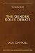 The Gender Roles Debate (The Collected Writings of Jack Cottrell)