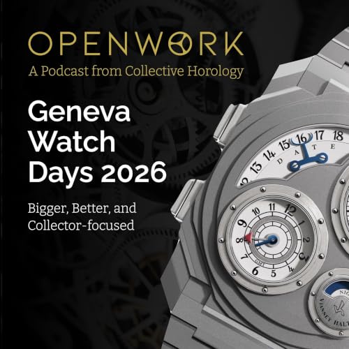 Geneva Watch Days 2026 &ndash; Bigger, Better, and Collector-focused &ndash; Episode 92
