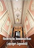 leipziger kalender 1904 Autor(in): Kati Lantzsch Historische Innenansichten - Leipziger Jugendstil (Wandkalender 2020 DIN A3 hoch)