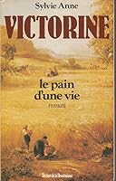 Victorine, ou, Le pain d'une vie: Roman 285616322X Book Cover